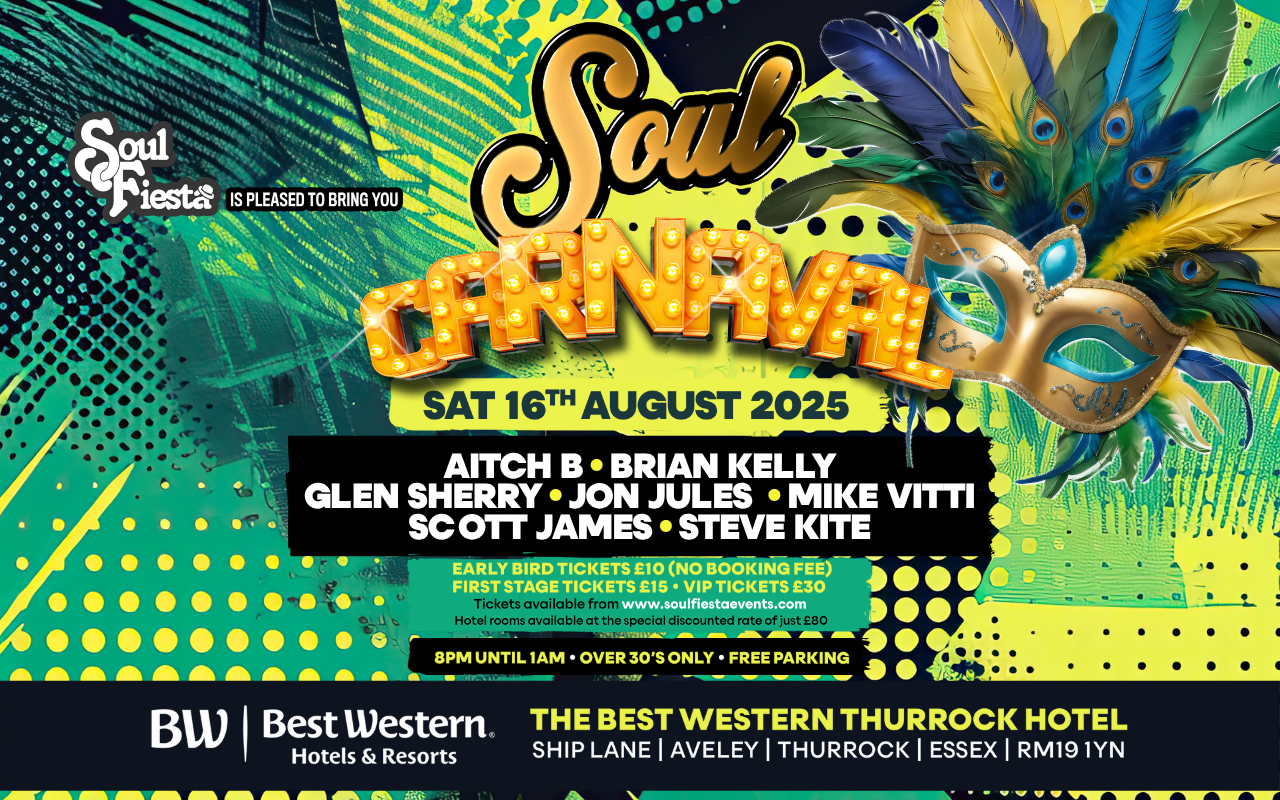 Soul Carnaval 2025 event poster featuring DJs Aitch B, Brian Kelly, Jon Jules, Lee Alder, Mike Vitti, and Steve Kite at Best Western Thurrock Hotel, Essex.