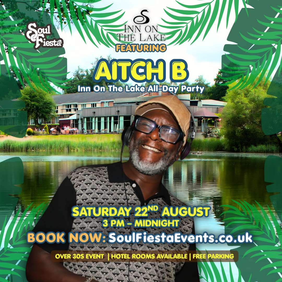Soul Fiesta artist card featuring Aitch B for the Inn On The Lake All-Day Party in Gravesend on Saturday 22nd August, 3PM to midnight, with soul, R&B, funk, boogie, rare groove and soulful house music.