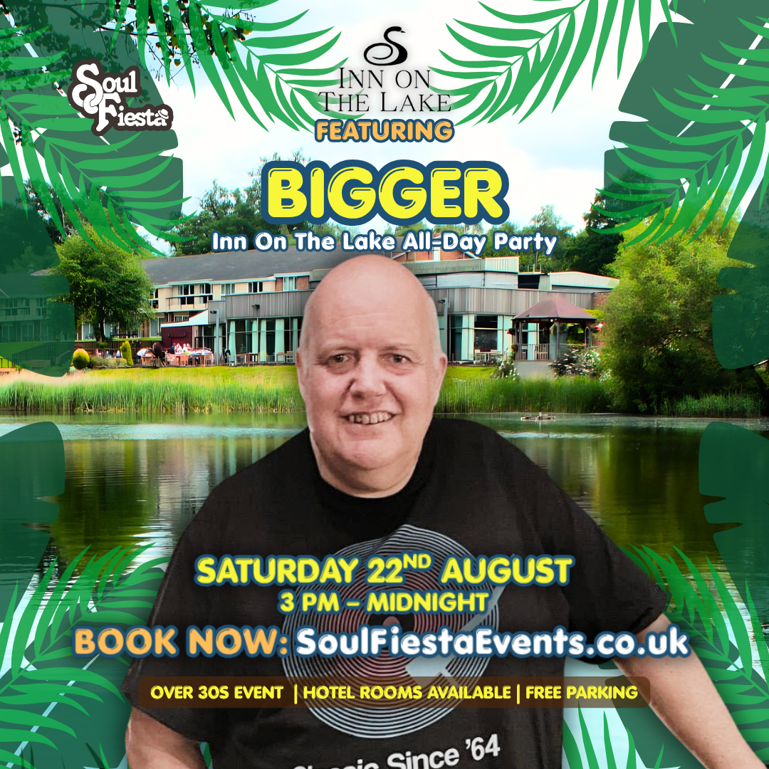 Soul Fiesta artist card featuring Bigger for the Inn On The Lake All-Day Party in Gravesend on Saturday 22nd August, 3PM to midnight, with soul, R&B, funk, boogie, rare groove and soulful house music.