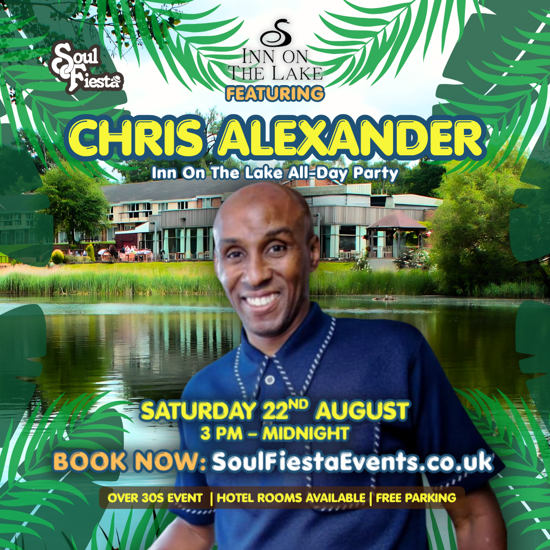 Soul Fiesta artist card featuring Chris alexander for the Inn On The Lake All-Day Party in Gravesend on Saturday 22nd August, 3PM to midnight, with soul, R&B, funk, boogie, rare groove and soulful house music.