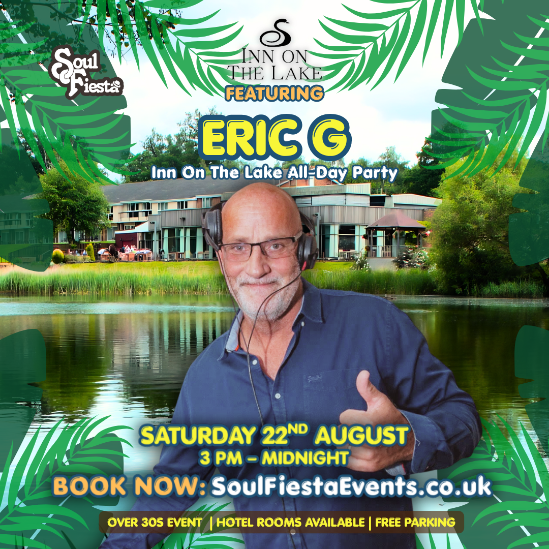 Soul Fiesta artist card featuring Eric G for the Inn On The Lake All-Day Party in Gravesend on Saturday 22nd August, 3PM to midnight, with soul, R&B, funk, boogie, rare groove and soulful house music.