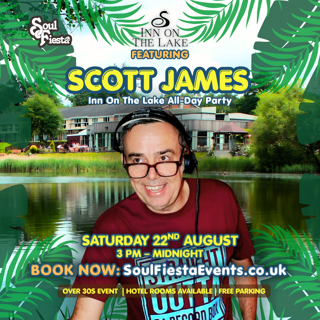 Soul Fiesta artist card featuring Scott James for the Inn On The Lake All-Day Party in Gravesend on Saturday 22nd August, 3PM to midnight, with soul, R&B, funk, boogie, rare groove and soulful house music.